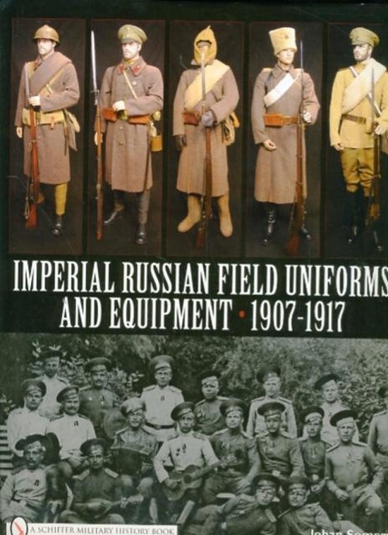 Imperial Russian Field Uniforms and Equipment 1907-1917