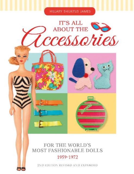 Its All About the Accessories for the Worlds Most Fashionable Dolls 1959-1972