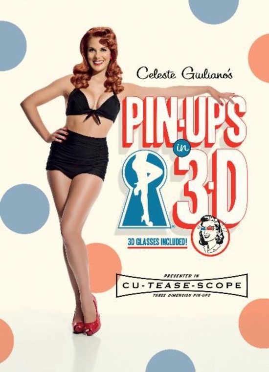 Celeste Giuliano's Pin-Ups in 3-D