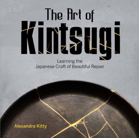 The Art of Kintsugi