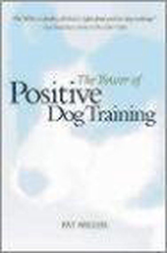 The Power of Positive Dog Training