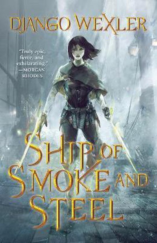 Ship of Smoke and Steel The Wells of Sorcery, Book One The Wells of Sorcery Trilogy