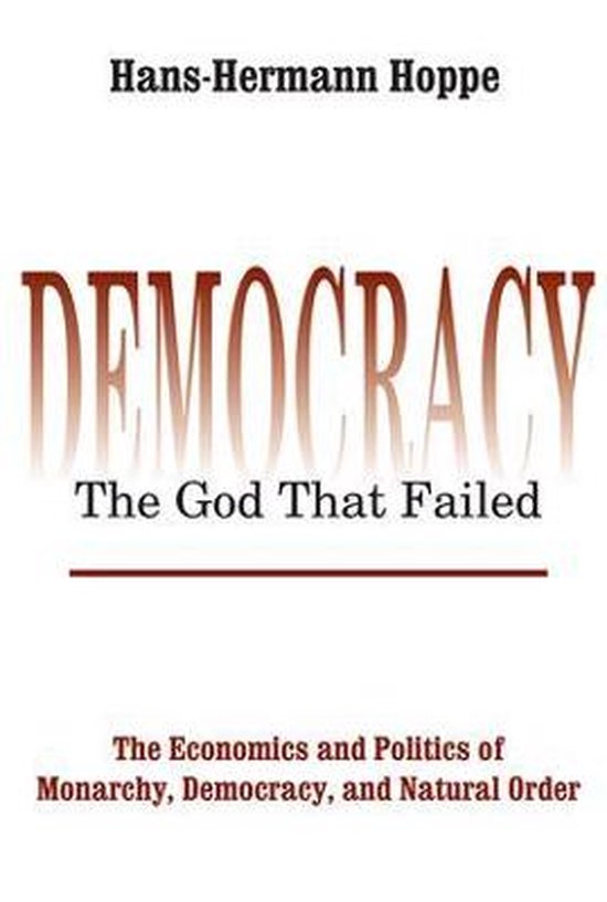 Perspectives on Democratic Practice- Democracy – The God That Failed