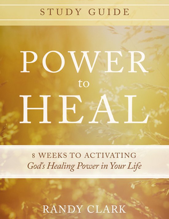 Power to Heal Study Guide