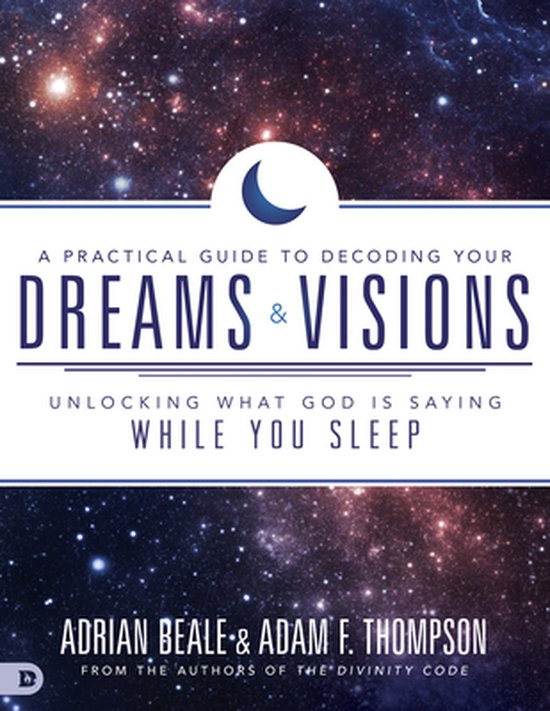 Practical Guide To Decoding Your Dreams And Visions, A