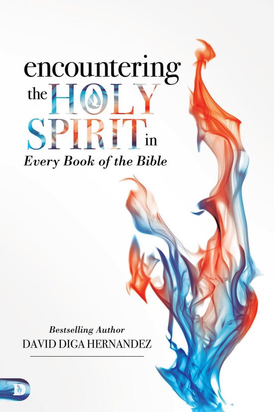 Encountering the Holy Spirit in Every Book of the Bible