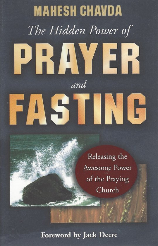 The Hidden Power of Prayer and Fasting