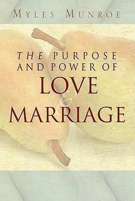 Purpose & Power Of Love & Marriage