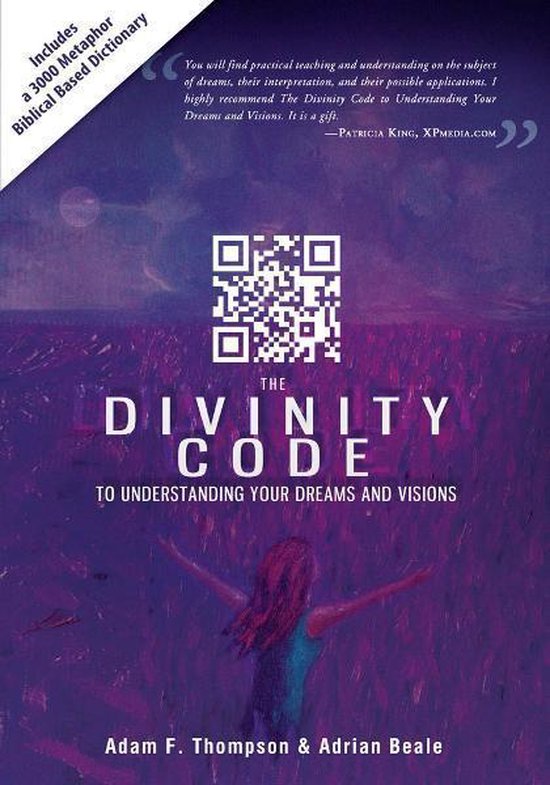 The Divinity Code to Understanding Your Dreams and Visions