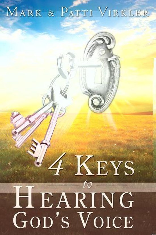 4 Keys to Hearing God's Voice