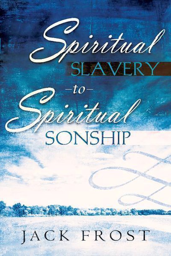 Spiritual Slavery to Spiritual Sonship