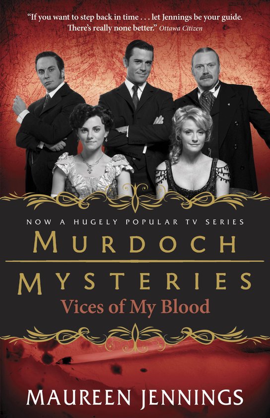 Murdoch Mysteries 6 - Vices of My Blood