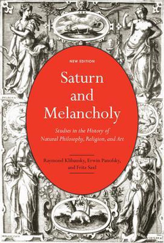 Saturn and Melancholy Studies in the History of Natural Philosophy, Religion, and Art