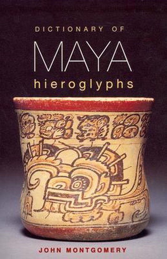 Dictionary of Maya Hieroglyphs