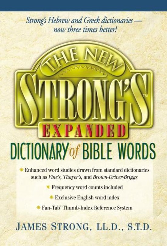 The New Strong's Expanded Dictionary of Bible Words