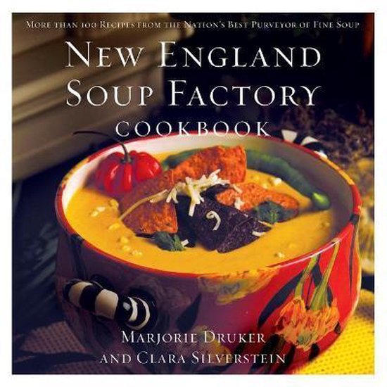 New England Soup Factory Cookbook