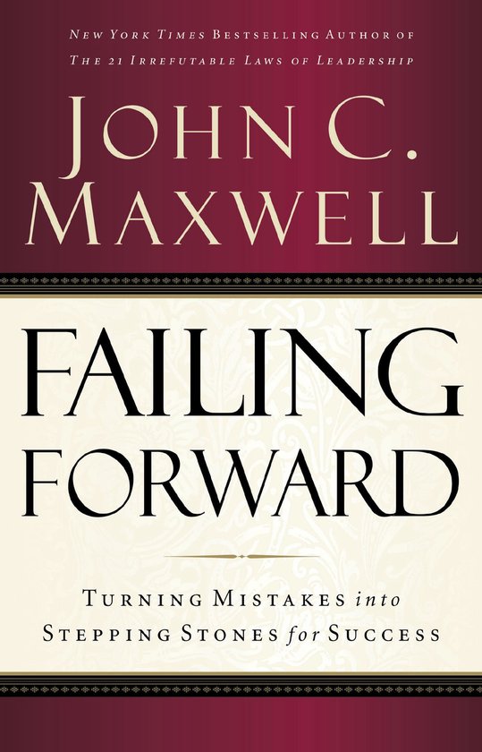 Failing Forward van New York Times best-selling author John C. Maxwell