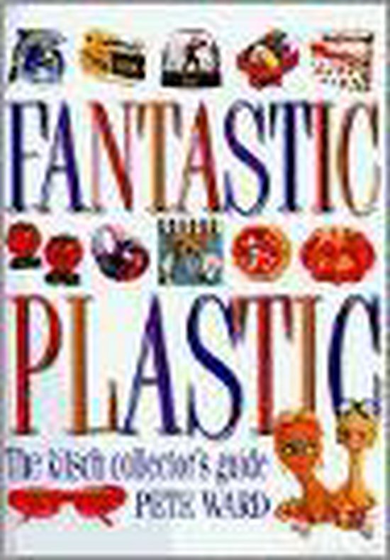 Fantastic Plastic