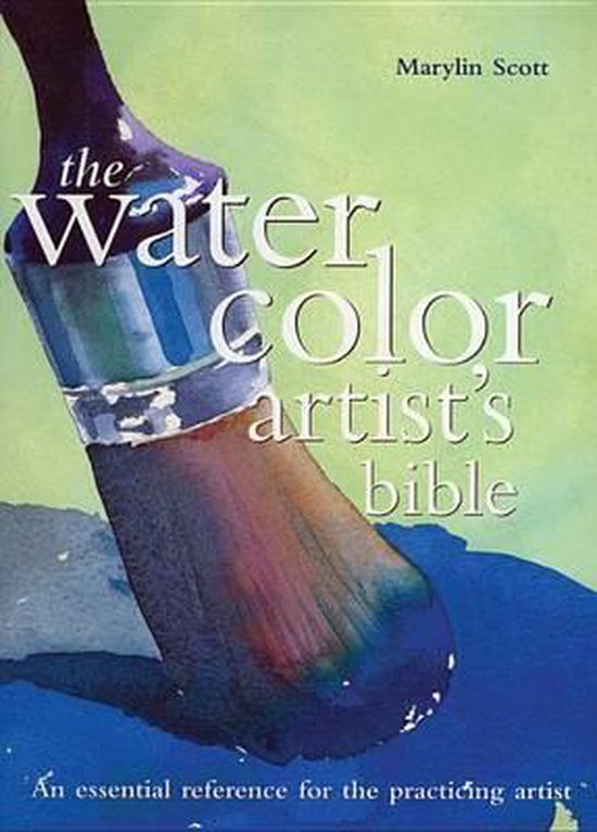 The Watercolor Artist's Bible