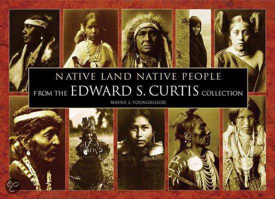 Native Land Native People From The Edward S. Curtis Collection