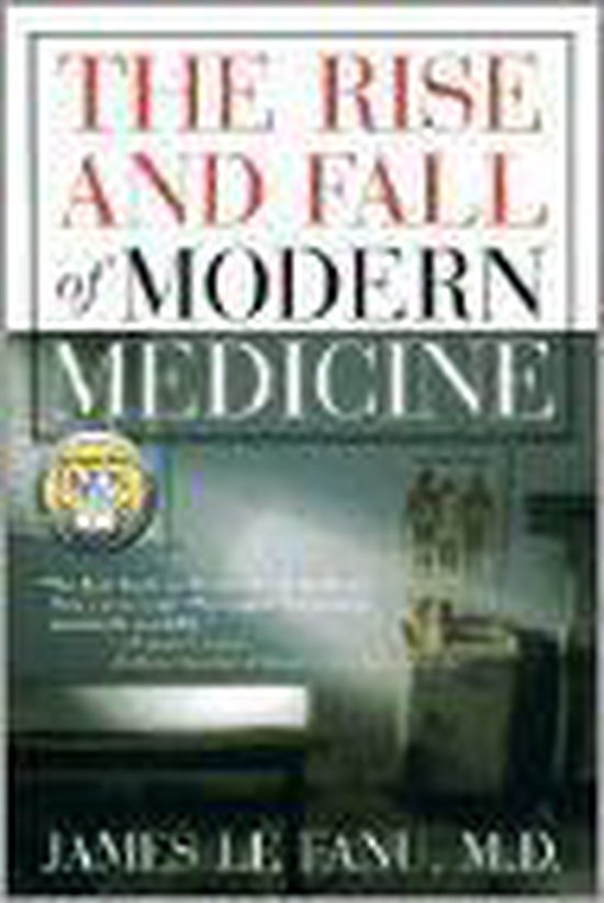 The Rise And Fall Of Modern Medicine