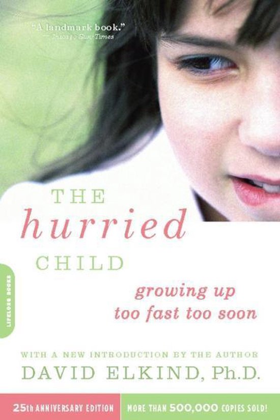 The Hurried Child-25th Anniversary Edition