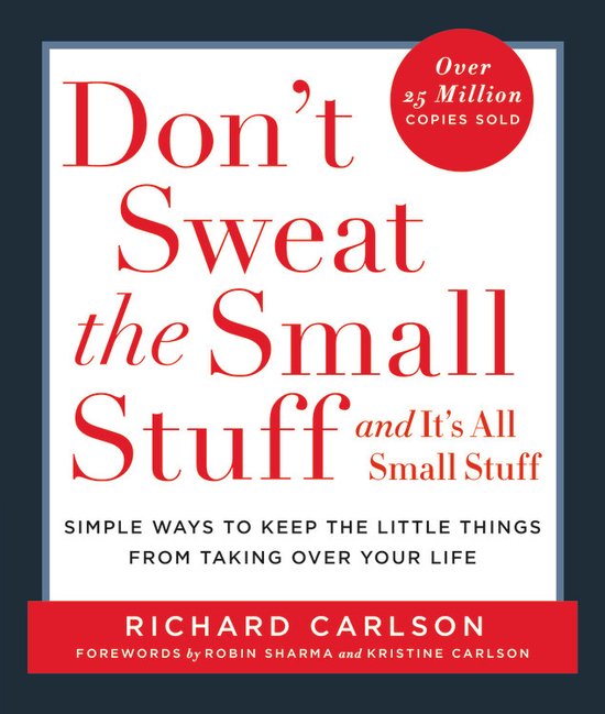 Don't Sweat the Small Stuff... and It's All Small Stuff