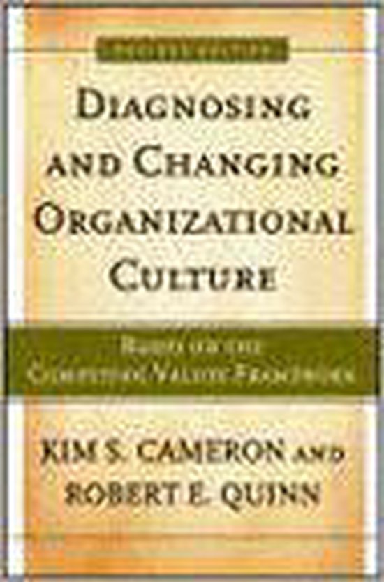 Diagnosing and Changing Organizational Culture