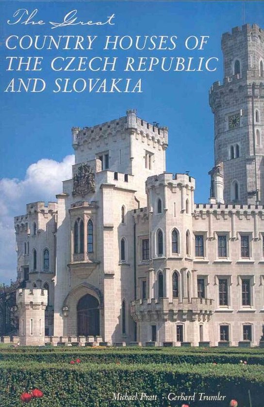 The Great Country Houses of the Czech Republic and Slovakia