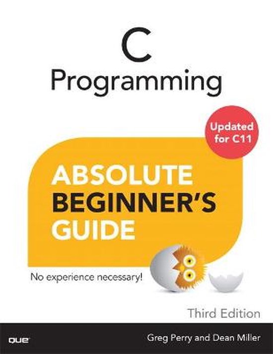 C Programming Absolute Beginners Guide