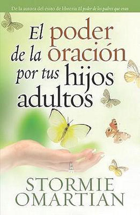 El Poder de la Oracion Por Tus Hijos Adultos = The Power of Praying for Your Adult Children