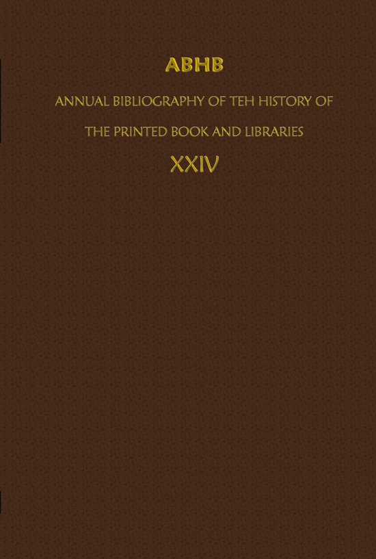 Annual Bibliography of the History of the Printed Book and Libraries- ABHB/ Annual Bibliography of the History of the Printed Book and Libraries