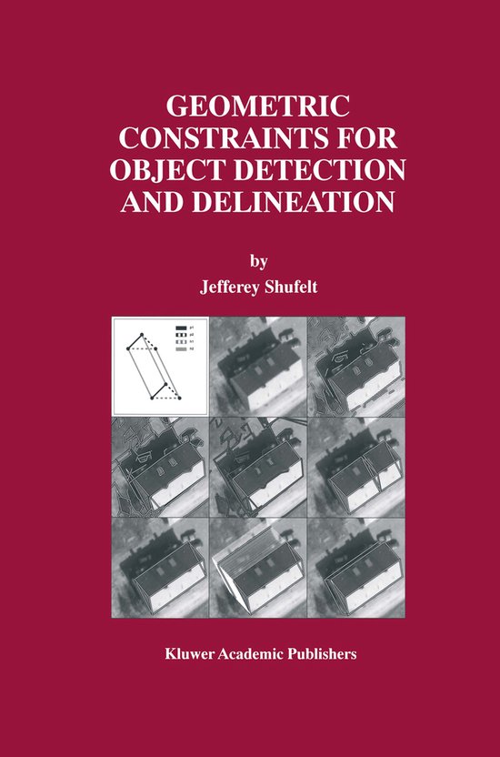 The Springer International Series in Engineering and Computer Science- Geometric Constraints for Object Detection and Delineation