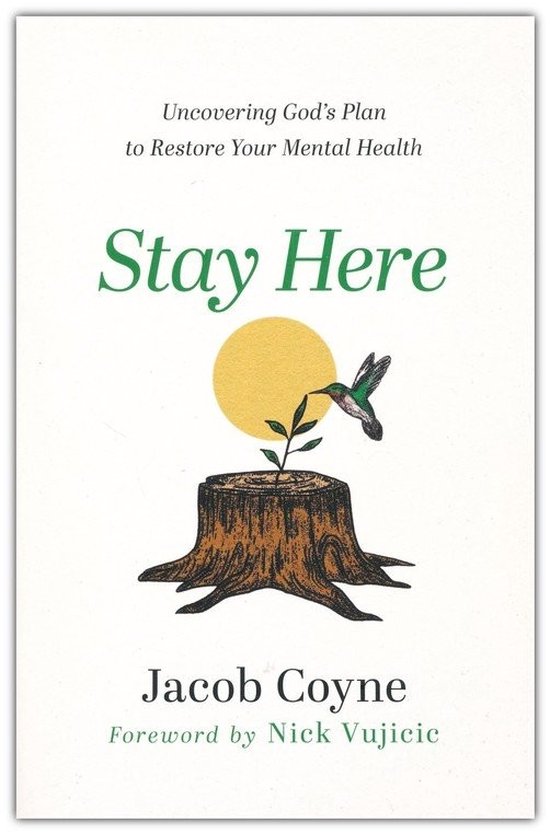 Stay Here – Uncovering God`s Plan to Restore Your Mental Health