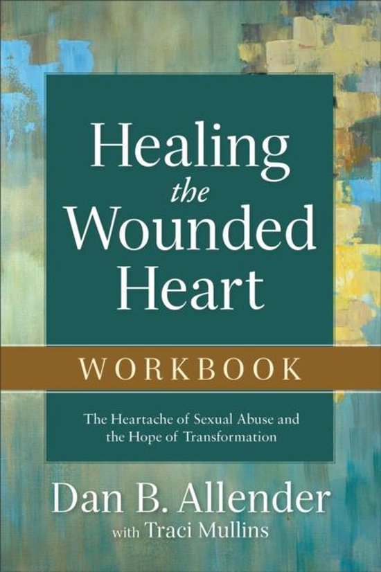 Healing the Wounded Heart