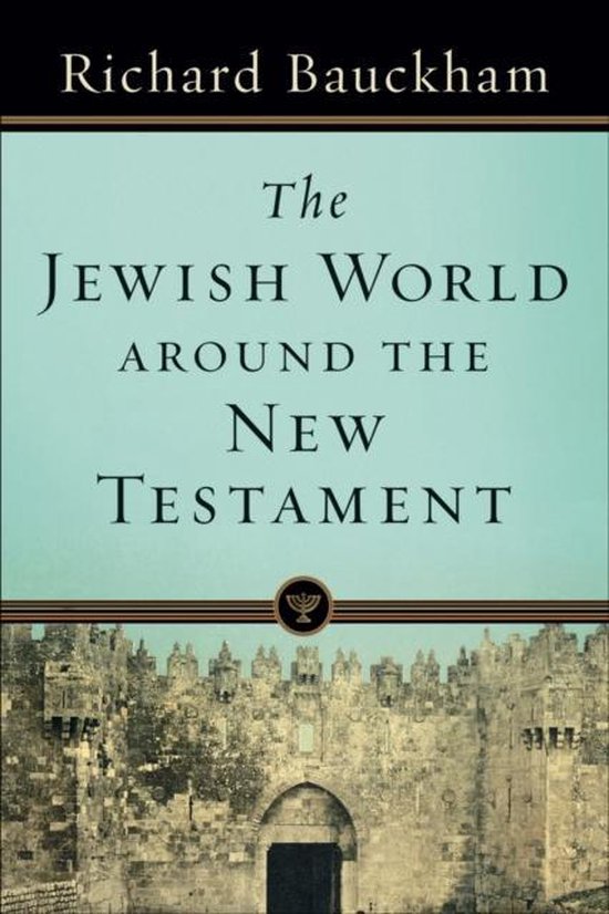 The Jewish World Around the New Testament