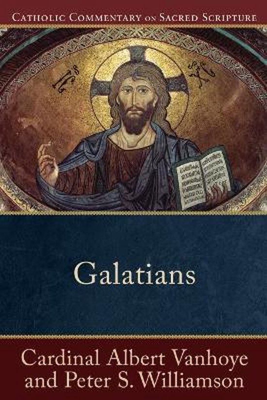 Galatians Catholic Commentary on Sacred Scripture