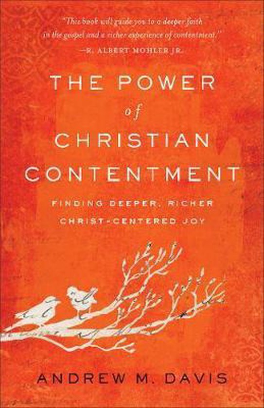 Power of Christian Contentment Finding Deeper, Richer ChristCentered Joy