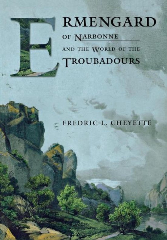 Ermengard of Narbonne and the World of the Troubadours