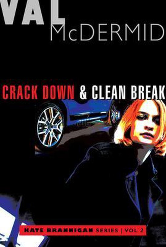 Kate Brannigan Mysteries- Crack Down and Clean Break