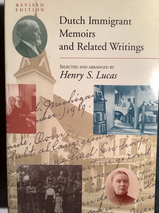 Dutch Immigrant Memoirs and Related Writings