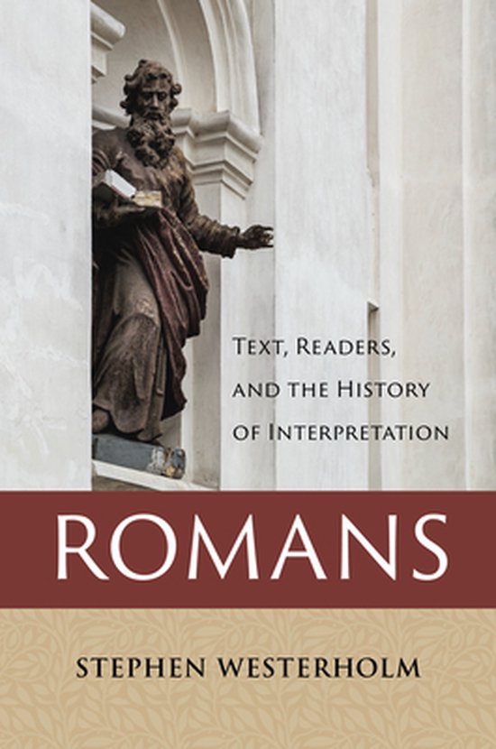 Romans: Text, Readers, and the History of Interpretation