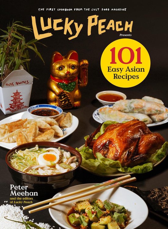 Lucky Peach 101 Easy Asian Recipes