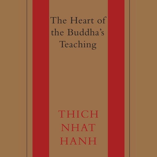 The Heart of the Buddha's Teaching