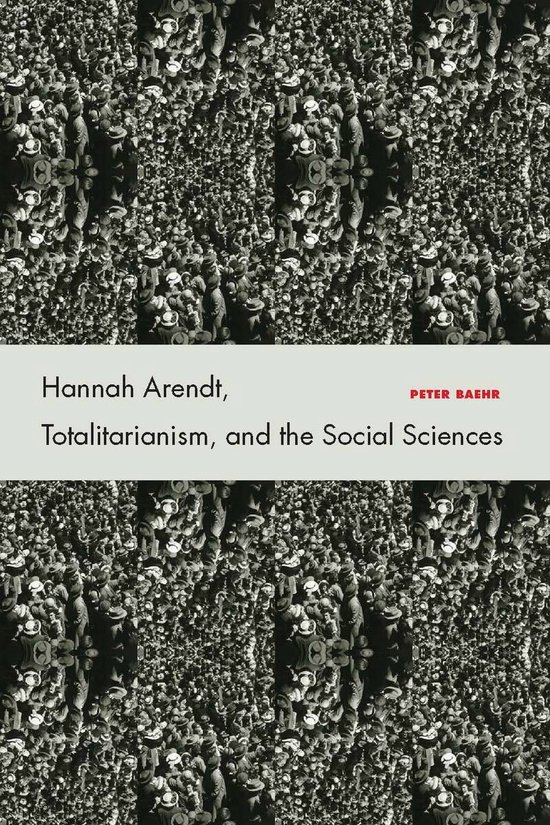 Hannah Arendt, Totalitarianism, And The Social Sciences