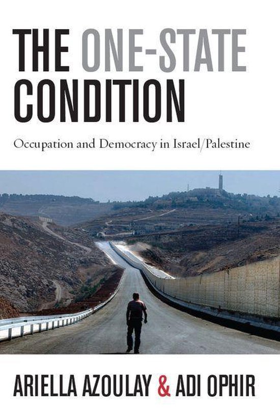 Stanford Studies in Middle Eastern and Islamic Societies and Cultures - The One-State Condition