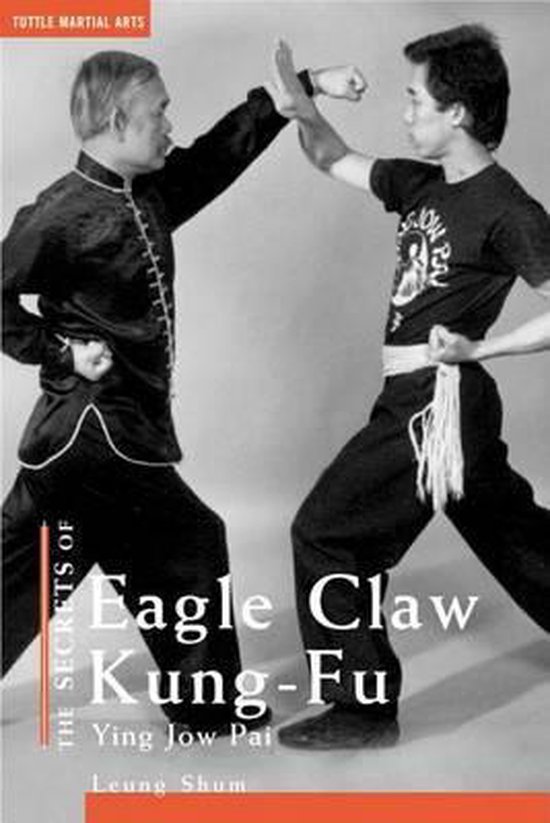 The Secrets of Eagle Claw Kung Fu