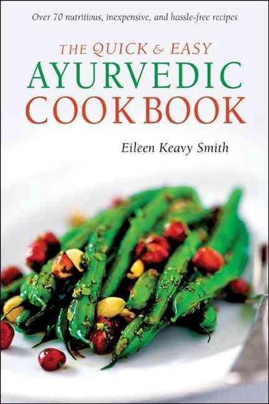 The Quick & Easy Ayurvedic Cookbook