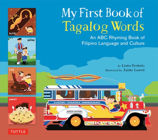 My First Book of Tagalog Words An ABC Rhyming Book of Filipino Language and Culture My First Book OfmiscellaneousEnglish