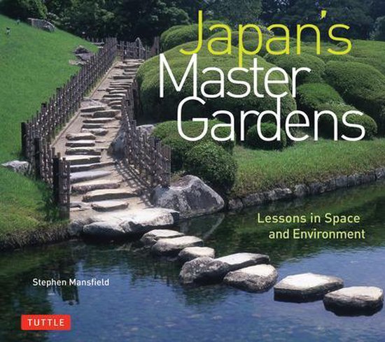 Japan's Master Gardens Lessons in Space and Environment